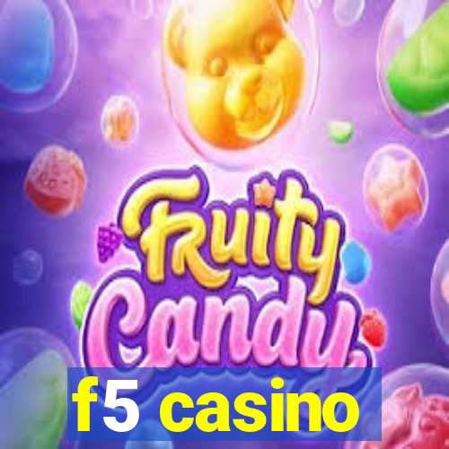 f5 casino